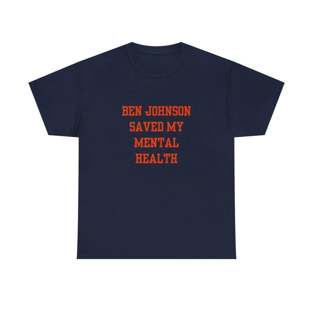 Funny Chicago Bears T Shirt Ben Johnson Saved My Mental Health